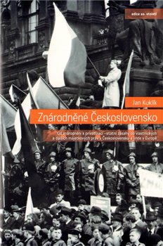 Levně Znárodněné Československo. Od znárodnění k privatizaci – státní zásahy do vlastnických a dalších majetkových práv v Československu a jinde v Evropě - Jan Kuklík ml.
