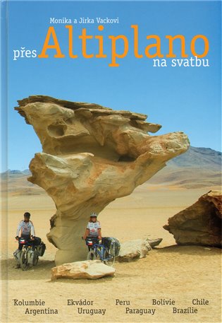 Přes Altiplano na svatbu - Monika a Jirka Vackovi