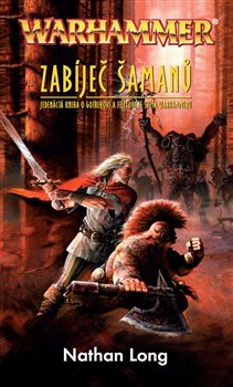 Levně Warhammer - Zabíječ šamanů - Nathan Long
