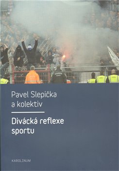 Levně Divácká reflexe sportu - Pavel Slepička