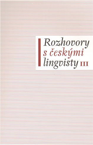 Rozhovory s českými lingvisty III - Eva Lehečková, Jan Chromý