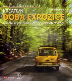 Levně Kreativní doba expozice. Naučte se používat všechny rychlosti závěrky - Derek Doeffinger