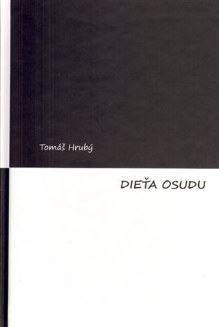 Dieťa osudu - Tomáš Hrubý