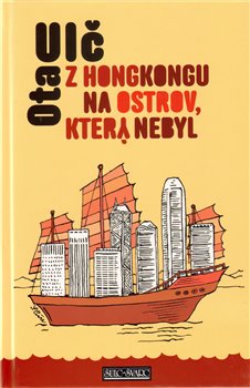 Levně Z Honkongu na ostrov, který nebyl - Ota Ulč