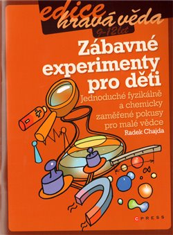 Levně Zábavné experimenty pro děti - Radek Chajda