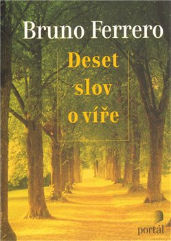 Levně Deset slov o víře - Bruno Ferrero