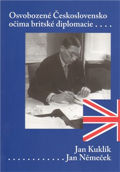 Levně Osvobozené Československo očima britského diplomata - Jan Němeček, Jan Kuklík