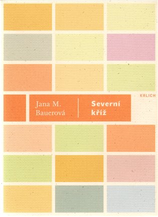 Severní kříž - Jana M. Bauerová
