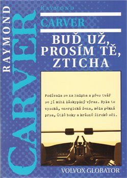 Levně Buď už, prosím tě, zticha - Raymond Carver
