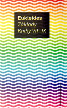Levně Základy. Knihy VII-IX - Eukleides