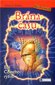 Boj černého rytíře: Brána času - Thomas Brezina