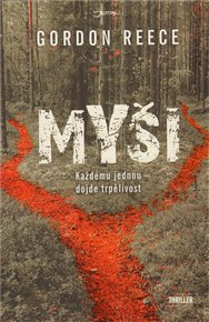 Myši: Každému jednou dojde trpělivost - Gordon Reece