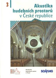 Akustika hudebních prostorů 3. v České republice/ Acoustics of Music Spaces in the Czech Republic 3 -  kol.