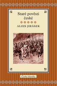 Staré pověsti české - Alois Jirásek