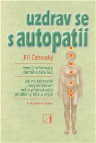 Uzdrav se s autopatií - Jiří Čehovský