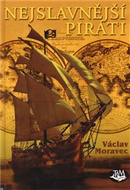 Nejslavnější piráti - Václav Moravec