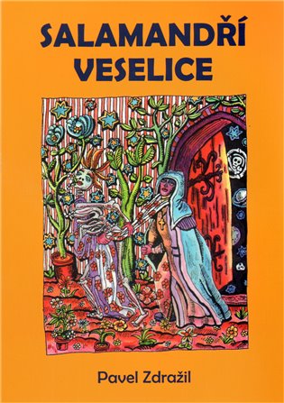 Salamandří veselice - Pavel Zdražil