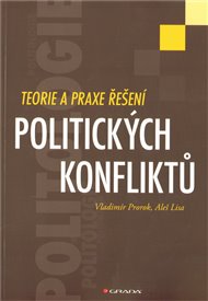 Teorie a praxe řešení politických konfliktů - Aleš Lisa, Vladimír Prorok