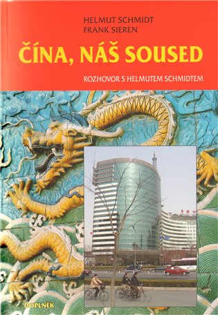 Čína, náš soused - Helmut Schmidt, Frank Sieren