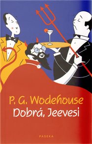 Dobrá, Jeevesi - Pelham Grenvill Wodehouse
