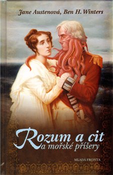Levně Rozum a cit a mořské příšery - Ben H. Winters, Jane Austenová
