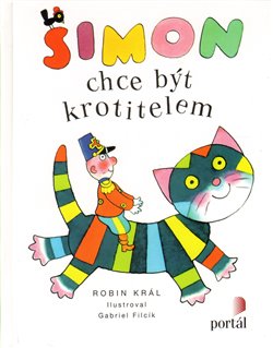 Levně Šimon chce být krotitelem - Robin Král