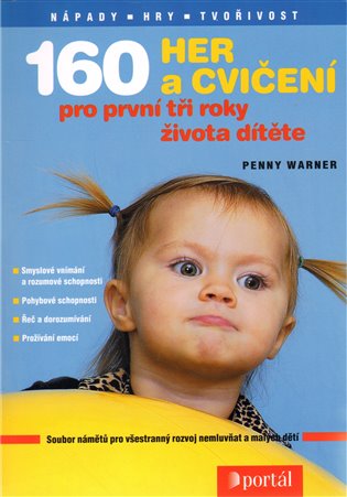 160 her a cvičení pro první tři roky dítěte - Penny Warner