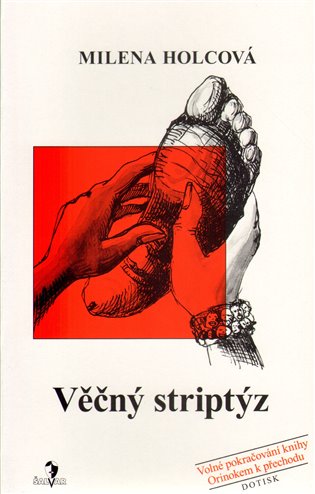 Věčný striptýz - Milena Holcová