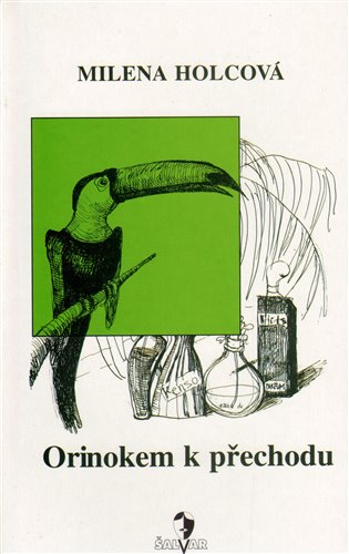 Orinokem k přechodu - Milena Holcová