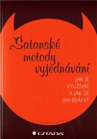 Satanské metody vyjednávání: Jak je využívat a jak se jim bránit - Janusz L. Wisniewski