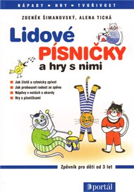 Lidové písničky a hry s nimi - Zdeněk Šimanovský, Alena Tichá