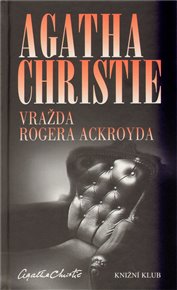 Vražda Rogera Ackroyda - Agatha Christie