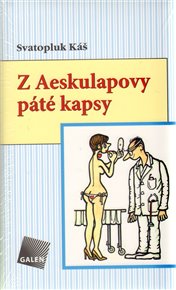 Z Aeskulapovy páté kapsy - Svatopluk Káš