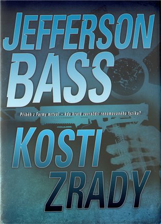 Kosti zrady - Jefferson Bass