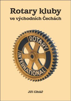Levně Rotary kluby ve východních Čechách - Jiří Cihlář