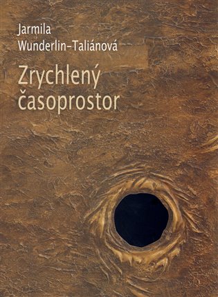 Zrychlený časoprostor - Jarmila Wunderlin-Taliánová