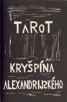 Levně Tarot Kryšpína alexandrijského. Přiložena grafika autora. - Rudolf Rousek