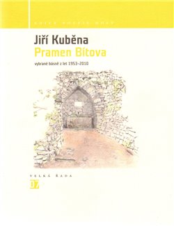 Levně Pramen Bítova. Vybrané básně z let 1953-2010 - Jiří Kuběna