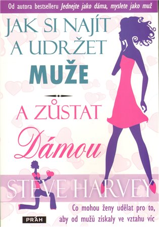 Jak si najít a udržet muže a zůstat dámou