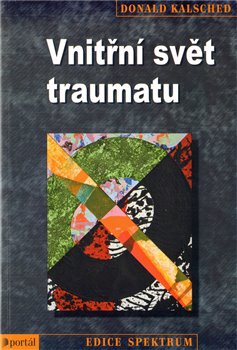 Levně Vnitřní svět traumatu - Donald Kalsched