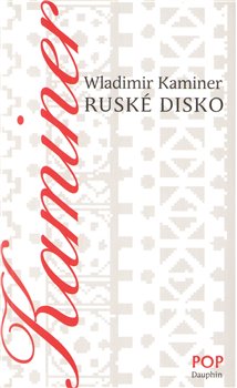 Levně Ruské disko - Vladimir Kaminer