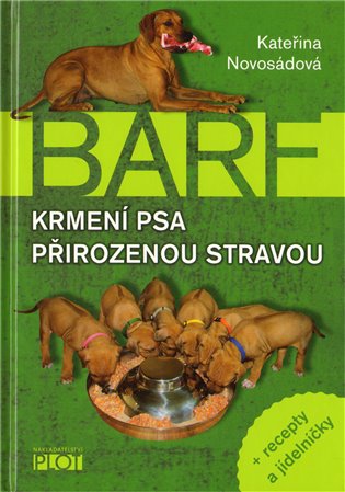 Barf - Krmení psa přirozenou stravou koupíte na Kosmas.cz