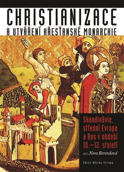 Levně Christianizace a utváření křesťanské monarchie