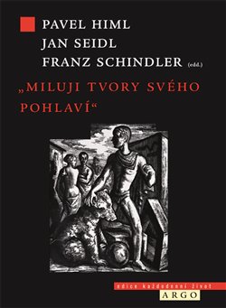 Levně Miluji tvory svého pohlaví. Homosexualita v dějinách a společnosti - Franz Schindler, Pavel Himl, Jan Seidl