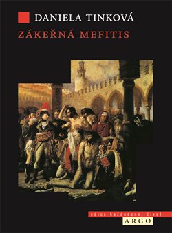 Zákeřná mefitis - Zdravotní policie a veřejná hygiena v pozdně osvícenských Čechách koupíte na Kosmas.cz