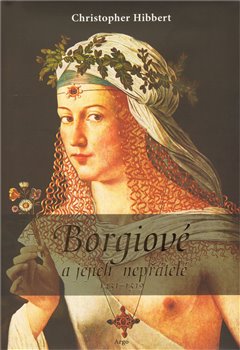 Borgiové a jejich nepřátelé (1431 - 1519) koupíte na Kosmas.cz