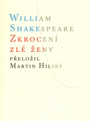 Zkrocení zlé ženy - William Shakespeare