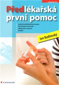 Předlékařská první pomoc - Jan Bydžovský