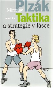 Taktika a strategie v lásce - Miroslav Plzák