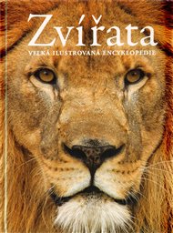 Zvířata: Velká ilustrovaná encyklopedie